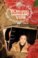Yo Puedo Cambiar Mi Vida 1463340958 Book Cover