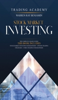 Stock Market Investing: The Complete Crash Course - This book includes: Stock Market Investing for beginners + Options Trading Strategies + Forex Trading for Beginners 1801142262 Book Cover