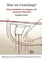 Was ist Coaching?: Wissenschaftliche Grundlagen und praktische Methoden 3982334713 Book Cover
