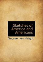 Sketches of America and Americans 0530893673 Book Cover