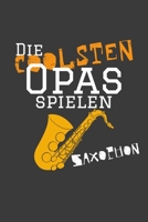 Die coolsten Opas spielen Saxophon: Jahres-Kalender f�r das Jahr 2020 im DinA-5 Format f�r Musikerinnen und Musiker Musik Terminplaner 1703801784 Book Cover