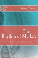 The Rhythm of My Life : The Self-Discovery of Frances Means 1978295588 Book Cover