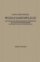 Die Wohlfahrtspflege Auf Grund Der Fursorgepflichtverordnung Und Der Reichsgrundsatze: Systematische Einfuhrung 3662273748 Book Cover