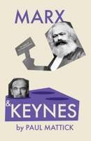 Marx and Keynes: The Limits of the Mixed Economy 0850366151 Book Cover