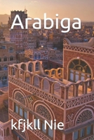 Arabiga (Spanish Edition) B0CTJ3XKL4 Book Cover