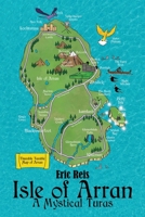 Isle of Arran: A Mystical Turas B0DSR5T36J Book Cover