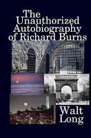 The Unauthorized Autobiography of Richard Burns 1441478884 Book Cover