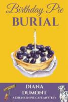 Birthday Pie Burial 1096196417 Book Cover