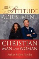 The Attitude Adjustment of the Christian Man and Woman 1594679649 Book Cover