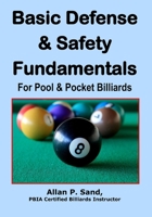 Basic Defense & Safety Fundamentals for Pool & Pocket Billiards 1625050046 Book Cover