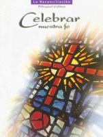 Reconciliacion (Celebrar Nuestra Fe) 0159504627 Book Cover