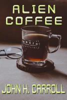 Alien Coffee 1546461752 Book Cover