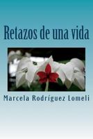Retazos de una vida 1724436988 Book Cover