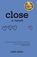 Close: A Novel 0989596036 Book Cover