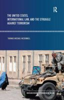 The United States, International Law, and the Struggle Against Terrorism 1138154237 Book Cover