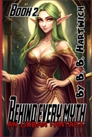 Behind Every Myth: Book 2 B0F6KTTV9S Book Cover