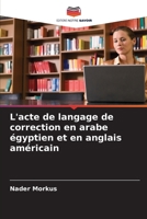 L'acte de langage de correction en arabe égyptien et en anglais américain (French Edition) 6207722159 Book Cover