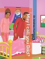 May I call you Dad? B08W4JRKQ2 Book Cover