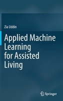 Applied Machine Learning for Assisted Living 3031115333 Book Cover