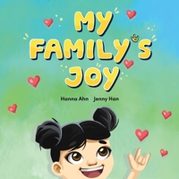 MY FAMILY'S JOY: A Celebration of Love, Connection, and Sign Language 1913968553 Book Cover