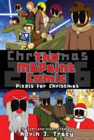 The Mspaint Comic: Pixels for Christmas 1723449709 Book Cover