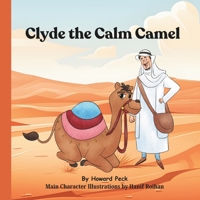 Clyde the Calm Camel B0DZ2T6K41 Book Cover