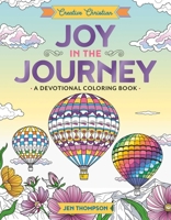 Joy in the Journey: A Devotional Coloring Book B0H58KV8MF Book Cover