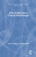 How to Become a Clinical Psychologist 0415786665 Book Cover