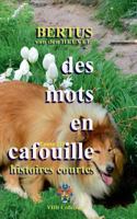 Des mots en cafouille III: Histoires courtes d'une vie ordinaire 2322032824 Book Cover