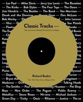 Classic Tracks: The Real Stories Behind 68 Seminal Recordings 0956446027 Book Cover