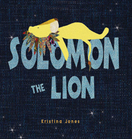 Solomon the Lion 1432310437 Book Cover