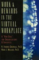 Work & Rewards in the Virtual Workplace: A "New Deal" for Organizations & Employees 0814403751 Book Cover