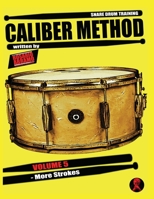 Caliber Method - Volume 5: More Strokes B09484PLKM Book Cover