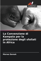 La Convenzione di Kampala per la protezione degli sfollati in Africa 6206023818 Book Cover
