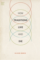 How Traditions Live and Die 0190210508 Book Cover