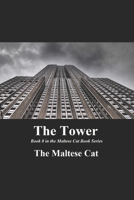 The Tower: Book 8 in the Maltese Cat Book Series B08N9GXP6M Book Cover