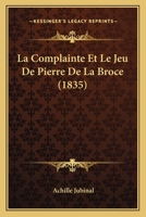 La Complainte Et Le Jeu De Pierre De La Broce (1835) 1167422015 Book Cover