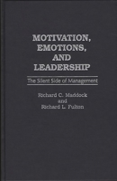 Motivation, Emotions, and Leadership: The Silent Side of Management 1567201512 Book Cover