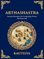 Arthashastra: Ancient Strategies for Leadership, Power, and Statecraft (Large Print Deluxe Hardcover Edition For Easy Reading) (Library of Alexandria) 1806982633 Book Cover