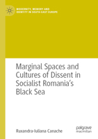 Marginal Spaces and Cultures of Dissent in Socialist Romania's Black Sea 3031357981 Book Cover