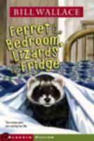 Ferret in the Bedroom, Lizards in the Fridge (Minstrel Book) 0671680994 Book Cover