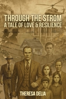 Through the Storm: A Tale of Love and Resilience B0F777T5VM Book Cover