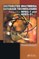 Distributed Multimedia Database Technologies Supported by MPEG-7 and MPEG-21 0849318548 Book Cover