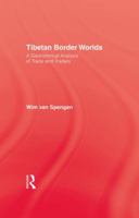 Tibetan Border Worlds 1138985694 Book Cover