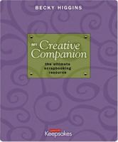 My Creative Companion: The Ultimate Scrapbooking Resource 1929180365 Book Cover