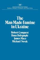 Man-made Famine in the Ukraine (AEI studies) 0844735523 Book Cover