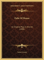 A debt of honour; an original play in one act 1120114985 Book Cover