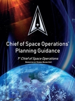 Chief of Space Operations' Planning Guidance: 1st Chief of Space Operations 1608881962 Book Cover