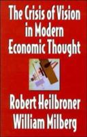 The Crisis of Vision in Modern Economic Thought 0521497744 Book Cover