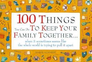 Peterson's 100 Things You Can Do to Keep Your Family Together...When It Sometimes Seems Like the Whole World Is Trying to Pull It Apart 1560793406 Book Cover